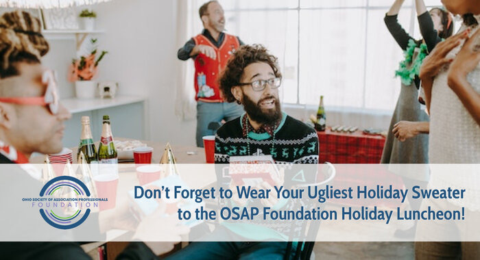 Wear Your Ugly Holiday Sweater to the OSAPF 2022 Holiday Luncheon
